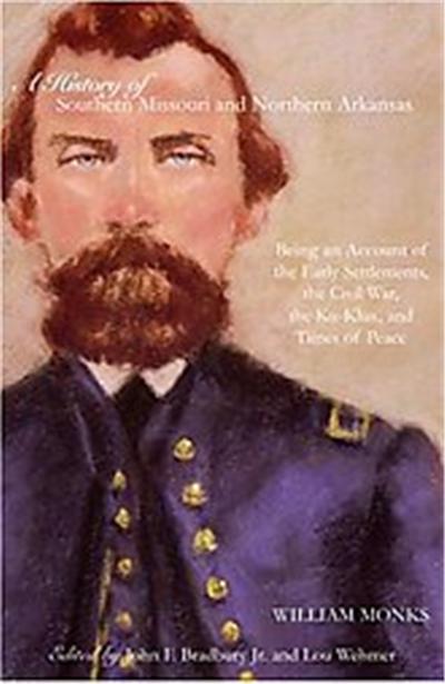 A History of Southern Missouri And Northern Arkansas, Civil War in the West Series