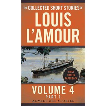 The Collected Short Stories of Louis l'Amour, Volume 1 by Louis L