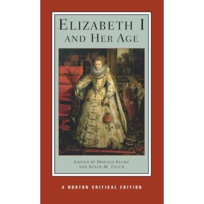 Elizabeth I and Her Age, Norton Critical Editions Series