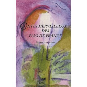 Contes merveilleux des pays de France. 99 contes choisis - 1