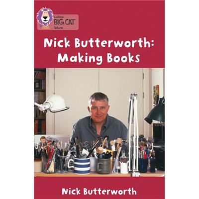 Making Books with Nick Butterworth: Band 05/Green (Collins Big Cat)