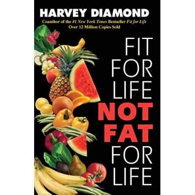 Fit for Life, Not Fat for Life