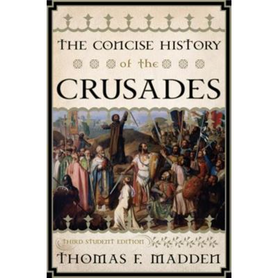 The Concise History Of The Crusades (Critical Issues In World And International History) (Paperback)