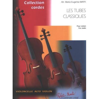 Partitions classique ROBERT MARTIN MAFFI M.E. - LES TUBES CLASSIQUES POUR VIOLON VOL.1 Violon