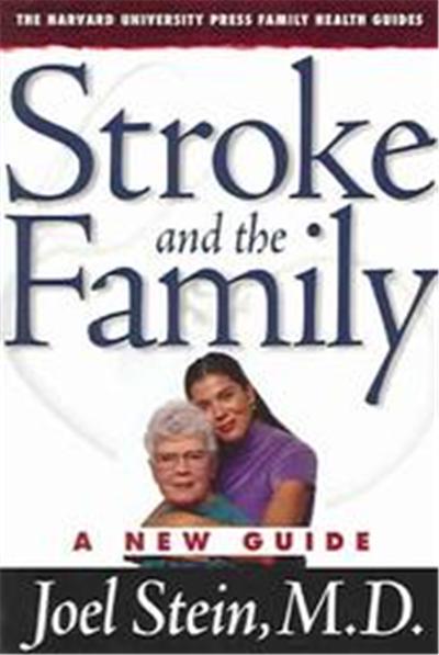 Stroke and the Family, The Harvard University Press Family Health Guides