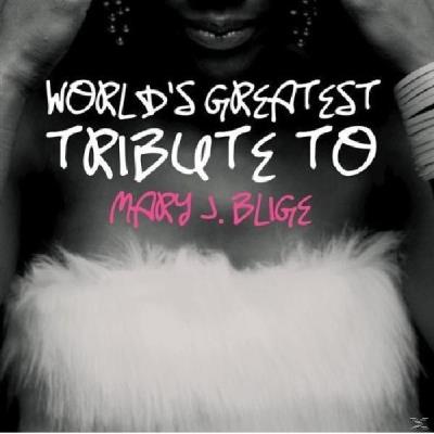 World's Greatest Tribute To Mary J.Blige