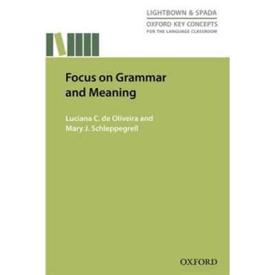 Focus On Grammar And Meaning (Oxford Key Concepts For The Language Classroom) (Paperback)