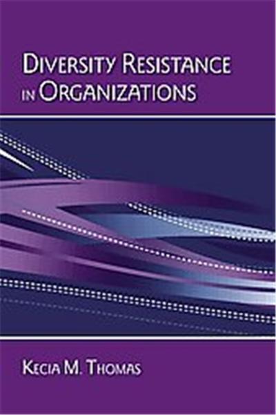 Diversity Resistance in Organizations, Applied Psychology Series