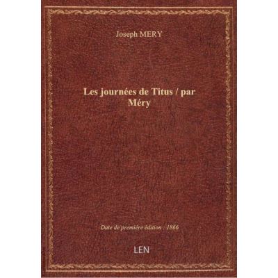 Les journées de Titus / par Méry
