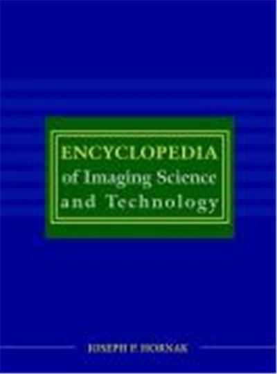 Encyclopedia of Imaging Science and Technology, 2 Volume Set