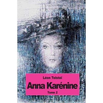 Anna Karénine: Tome 2