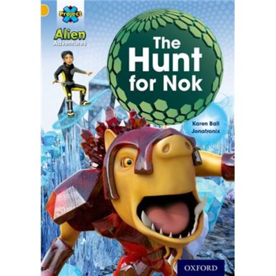 Project X: Alien Adventures: Gold: The Hunt For Nok (Paperback)
