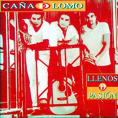Caña De Lomo - Llenos De Pasion