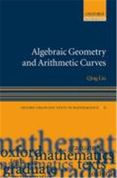 Algebraic Geometry And Arithmetic Curves, Oxford Graduate Texts in Mathematics