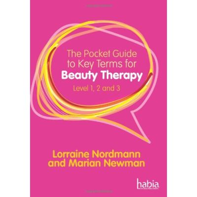 The Pocket Guide to Key Terms for Beauty Therapy: Level 1, 2 and 3