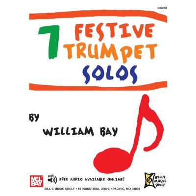 Partitions classique MEL BAY BAY WILLIAM - 7 FESTIVE TRUMPET SOLOS - TRUMPET Trompette