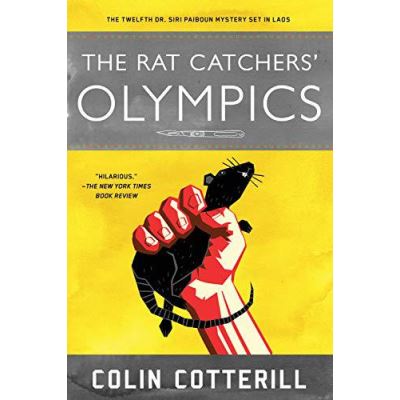 Rat Catchers' Olympics, The A Dr. Siri Paiboun Mystery #12 - [Version Originale]