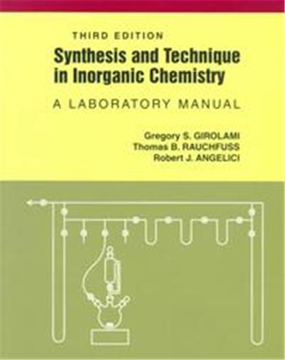 Synthesis and Technique in Inorganic Chemistry