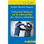 Criterios básicos  en la educación  de chicos rebeldes