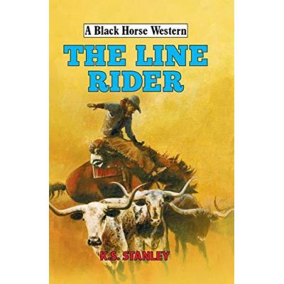 The Line Rider (A Black Horse Western) - [Version Originale]