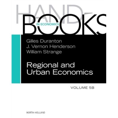 Handbook Of Regional And Urban Economics: 5 (Hardcover)
