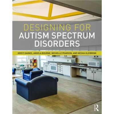 Designing For Autism Spectrum Disorders