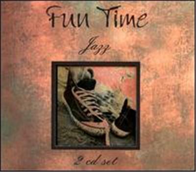 Fun Time Jazz [2 Disc]