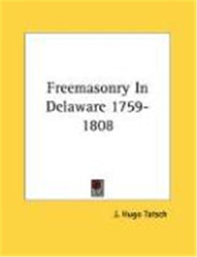 Freemasonry in Delaware 1759-1808