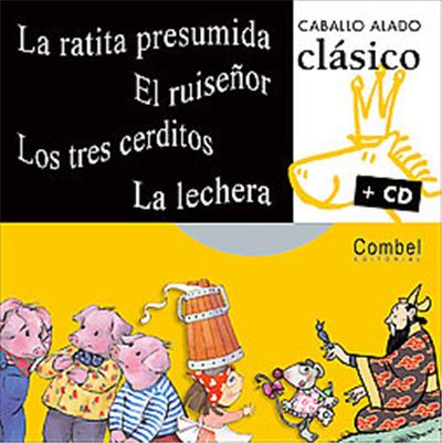 La ratita presumida, El ruisenor, Los tres cerditos, La lechera/ The Conceited Little Rat, The Nightingale, The Three Little Pigs, The Milkmaid, Caballo Alado Clasico