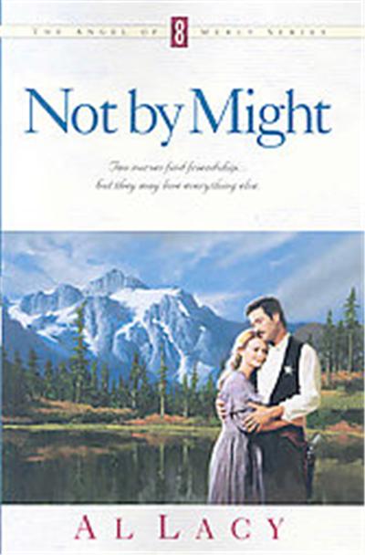 Not by Might, Angel of Mercy Series
