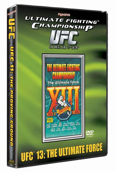 UFC 13: THE ULTIMATE FORCE