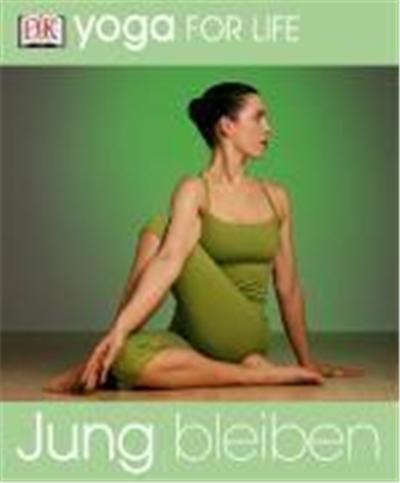 Yoga for Life. Jung bleiben