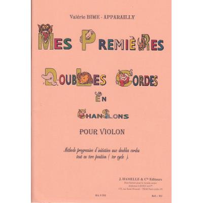 Méthodes et pédagogie HORTENSIA BIME-APPAREILLY VALERIE - MES PREMIERES DOUBLES CORDES - VIOLON Violon
