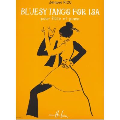 Partitions classique LEMOINE RIOU JACQUES - BLUESY TANGO FOR ISA - FLUTE, PIANO Flûte traversière