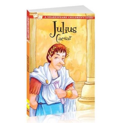 Julius Caesar: A Shakespeare Children's Story (Shakespeare Children's Stories)