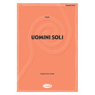 Partition variété, pop, rock... CARISCH POOH - UOMINI SOLI - PAROLES ET ACCORDS Paroles&accord