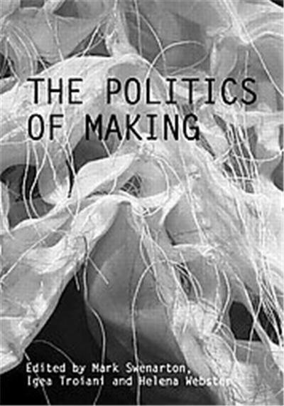 The Politics of Making, Critiques: Critical Studies in Architectural Humanities