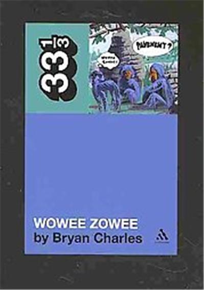 Pavement's Wowee Zowee, 33 1/3 Series