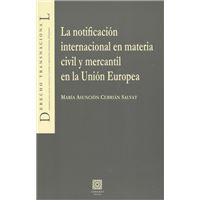 La Notificación Internacional En Materia Civil Y Mercantil En La Unión Europea