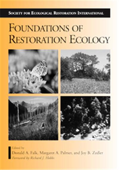 Foundations of Restoration Ecology, The Science and Practice of Ecological Restoration Series