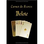 Belote ! EtRebelote !: Carnet de scores pour noter tous les  points de vos plus belles parties de ce jeu de cartes pour tous ! 100  pages. (French Edition): 9798578037580: editions