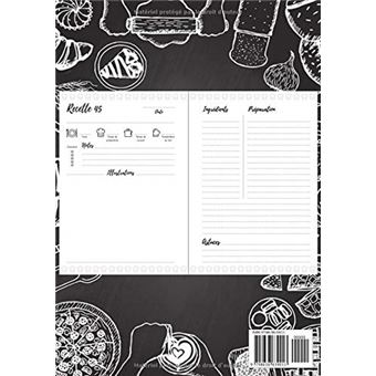  Mes recettes : Livre de recettes à compléter: Carnet pour 100  recettes, Format A4, 220 pages