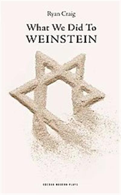 What We Did to Weinstein