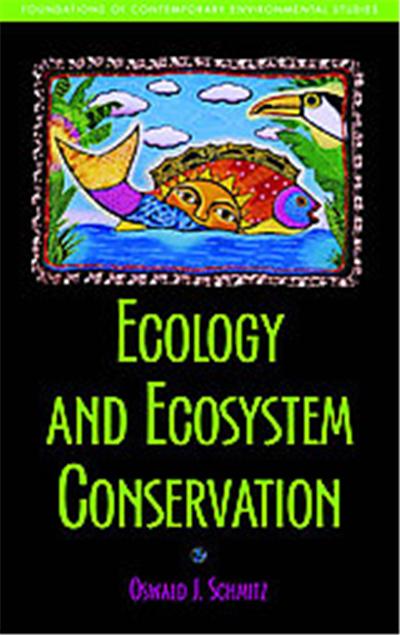 Ecology and Ecosystem Conservation, Foundations Contemporary Environmental Studies