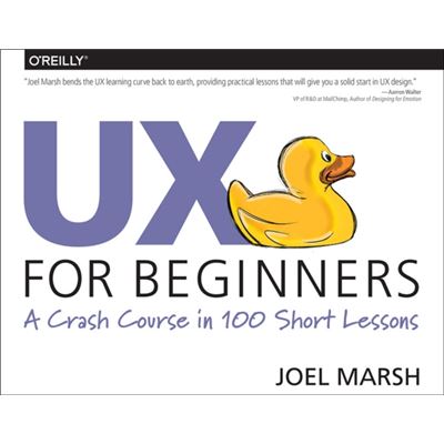 Ux For Beginners: 100 Short Lessons To Get You Started (Paperback)