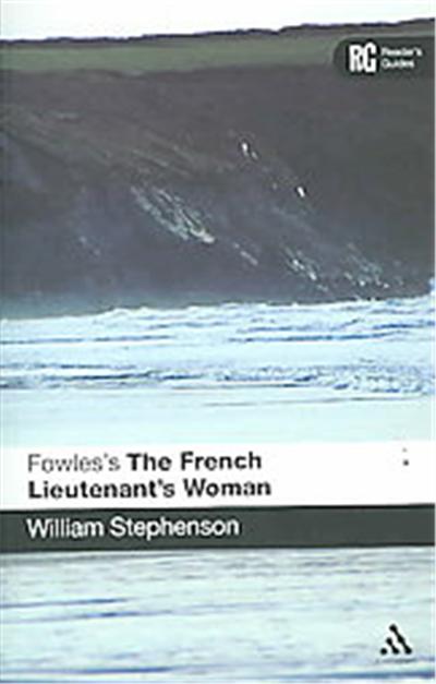 Fowles's The French Lieutenant's Woman, Reader's Guides Series