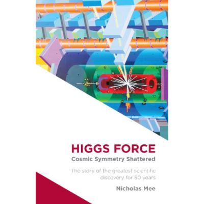 Higgs Force: Cosmic Symmetry Shattered