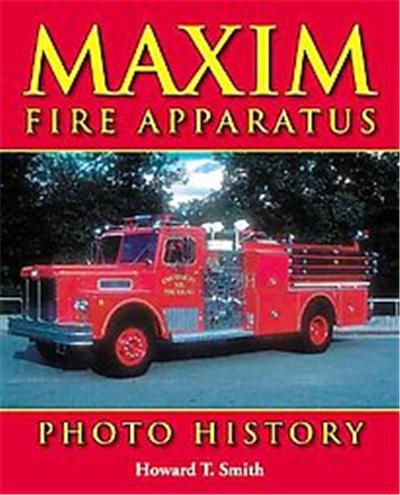 Maxim Fire Apparatus Photo History, Iconografix Photo History Series