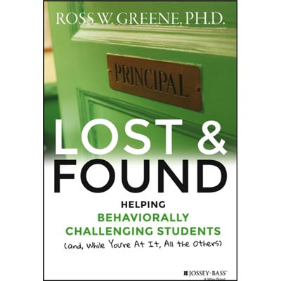 Lost And Found: Helping Behaviorally Challenging Students (And, While You'Re At It, All The Others) (J-B Ed: Reach And Teach) (Hardcover)