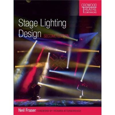 Stage Lighting Design: Second Edition